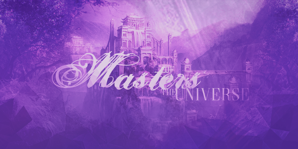 Masters of the Universe Masters of the Universe